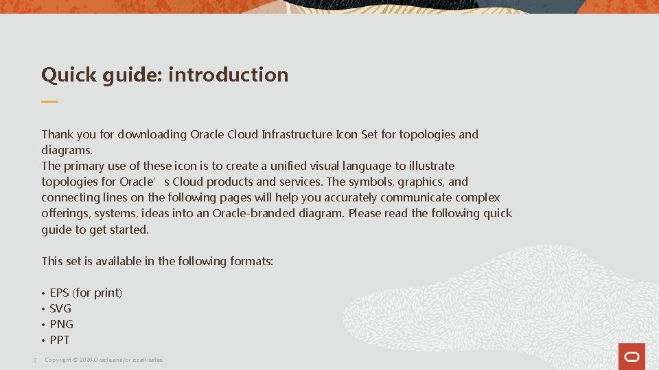 Quick guide: introduction Thank you for downloading Oracle Cloud Infrastructure Icon Set for topologies