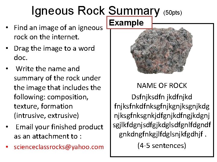 Igneous Rock Summary (50 pts) • Find an image of an igneous rock on