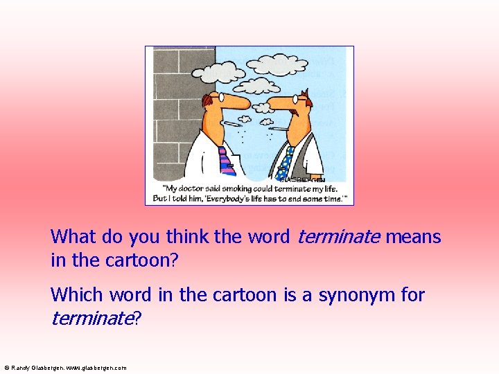 What do you think the word terminate means in the cartoon? Which word in