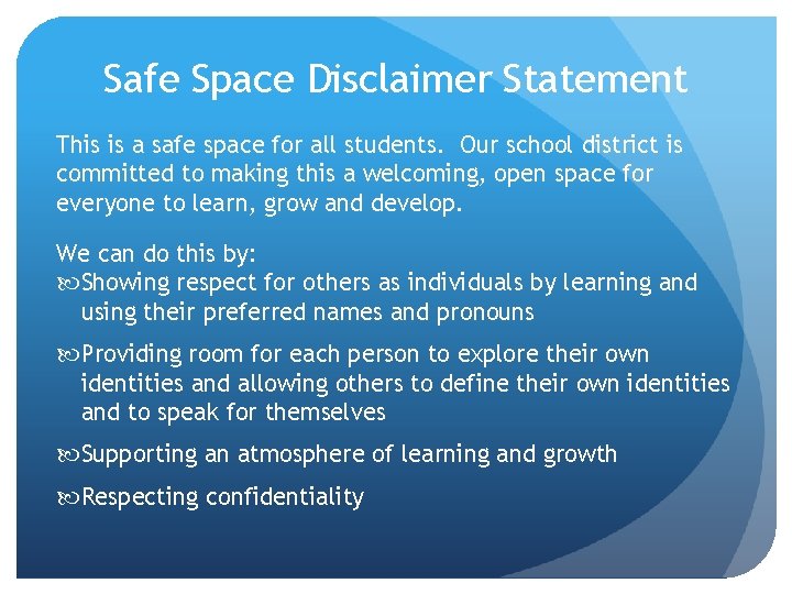 Safe Space Disclaimer Statement This is a safe space for all students. Our school Safe Space Disclaimer Statement This is a safe space for all students. Our school