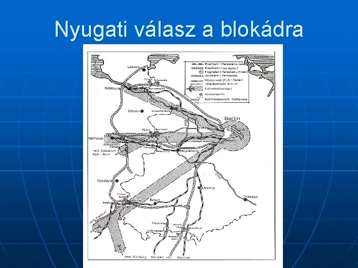 Nyugati válasz a blokádra 