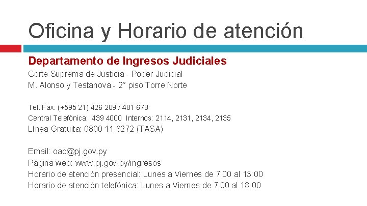 Oficina y Horario de atención Departamento de Ingresos Judiciales Corte Suprema de Justicia -