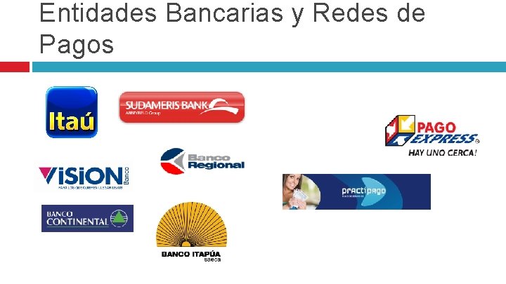 Entidades Bancarias y Redes de Pagos 