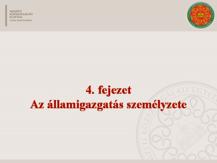 4. fejezet Az államigazgatás személyzete 