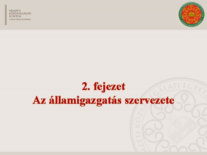 2. fejezet Az államigazgatás szervezete 