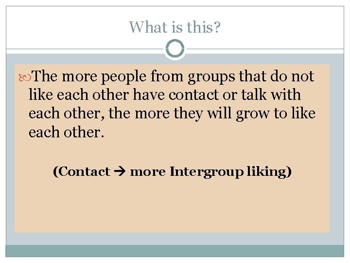 What is this? The more people from groups that do not like each other