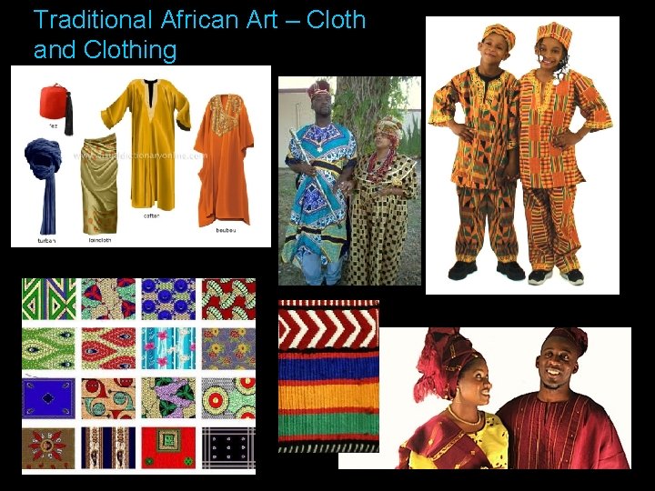 Traditional African Art – Cloth and Clothing 