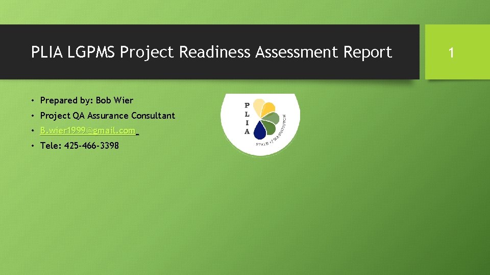 PLIA LGPMS Project Readiness Assessment Report • Prepared by: Bob Wier • Project QA