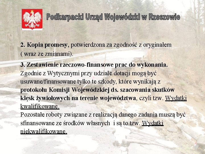  2. Kopia promesy, potwierdzona za zgodność z oryginałem ( wraz ze zmianami). 3.