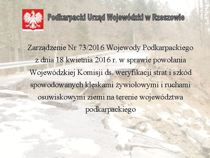  Zarządzenie Nr 73/2016 Wojewody Podkarpackiego z dnia 18 kwietnia 2016 r. w sprawie