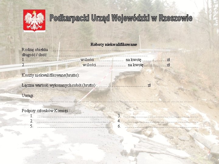 Roboty niekwalifikowane Rodzaj obiektu : . . . . . długość / ilość: .