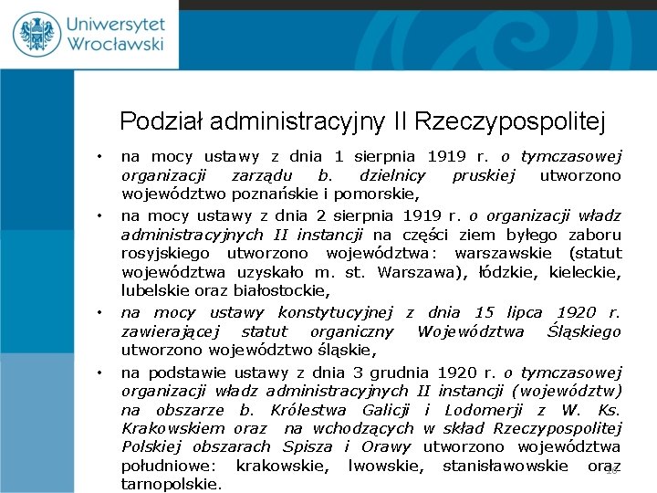 Podział administracyjny II Rzeczypospolitej • • na mocy ustawy z dnia 1 sierpnia 1919