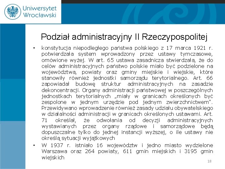 Podział administracyjny II Rzeczypospolitej • • konstytucja niepodległego państwa polskiego z 17 marca 1921