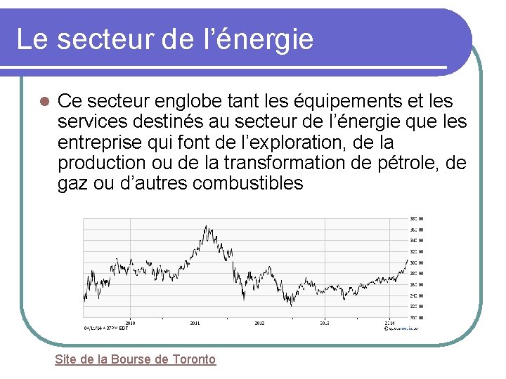 Le secteur de l’énergie l Ce secteur englobe tant les équipements et les services