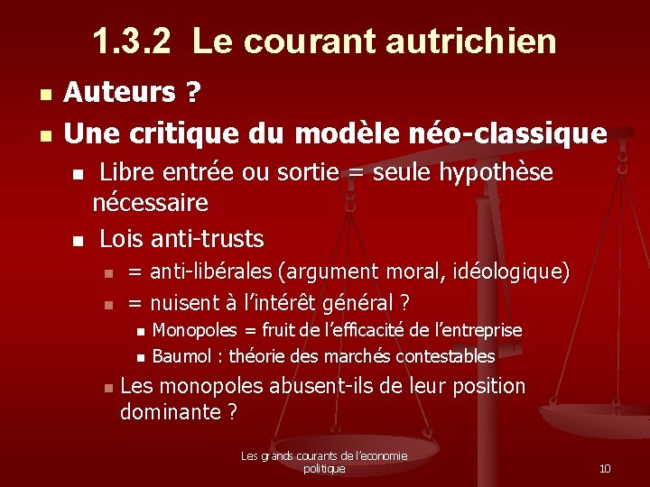 1. 3. 2 Le courant autrichien n n Auteurs ? Une critique du modèle