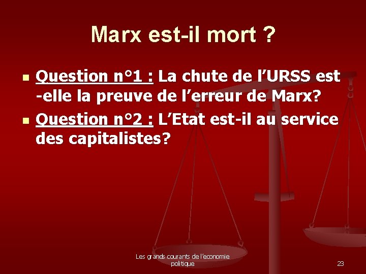 Marx est-il mort ? n n Question n° 1 : La chute de l’URSS