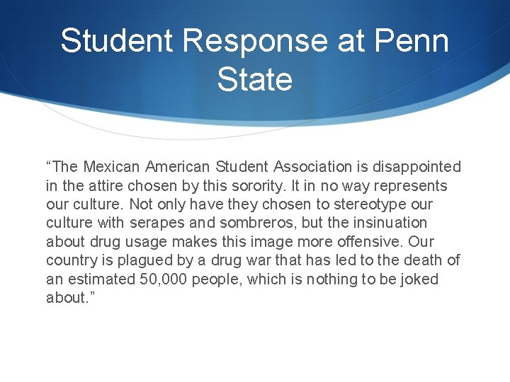 Student Response at Penn State “The Mexican American Student Association is disappointed in the