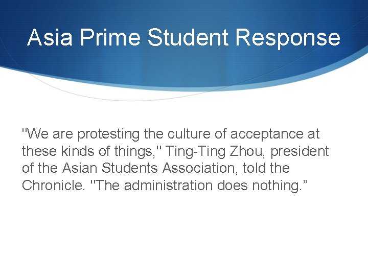 Asia Prime Student Response "We are protesting the culture of acceptance at these kinds