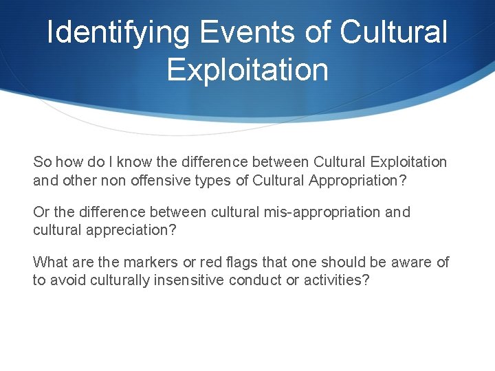 Identifying Events of Cultural Exploitation So how do I know the difference between Cultural