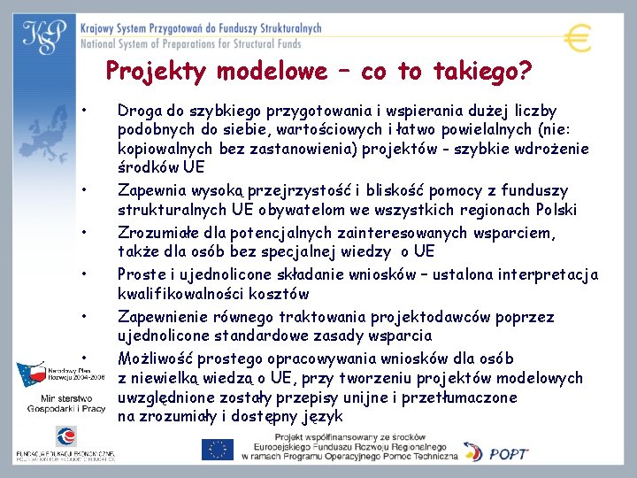 Projekty modelowe – co to takiego? • • • Droga do szybkiego przygotowania i Projekty modelowe – co to takiego? • • • Droga do szybkiego przygotowania i