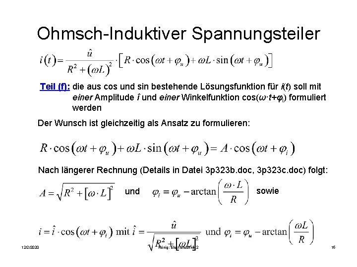 Ohmsch-Induktiver Spannungsteiler Teil (f): die aus cos und sin bestehende Lösungsfunktion für i(t) soll