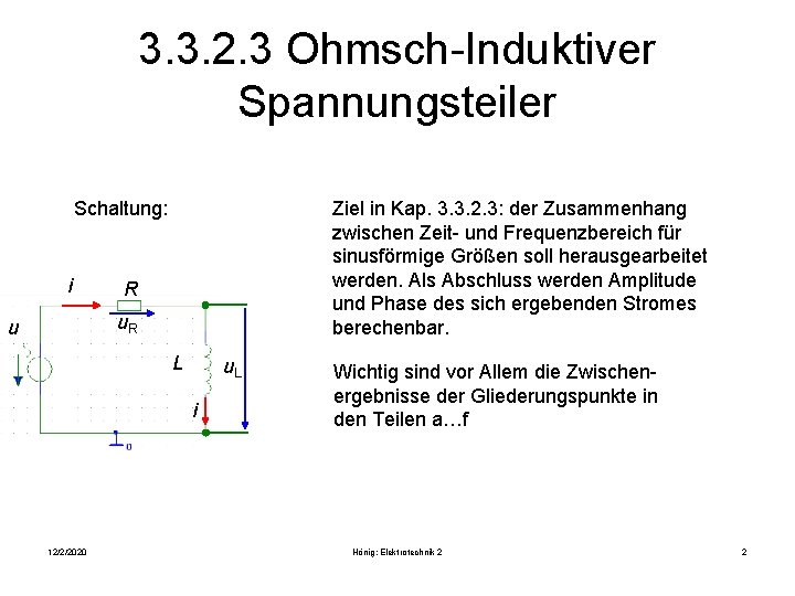 3. 3. 2. 3 Ohmsch-Induktiver Spannungsteiler Schaltung: i Ziel in Kap. 3. 3. 2.