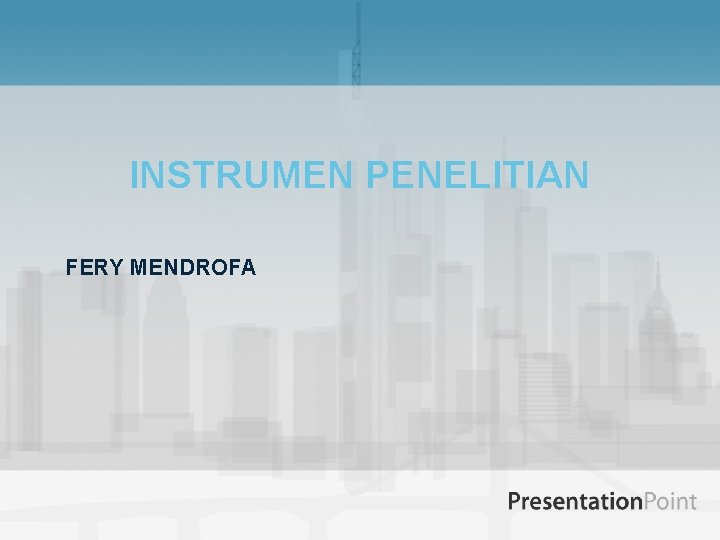 INSTRUMEN PENELITIAN FERY MENDROFA 