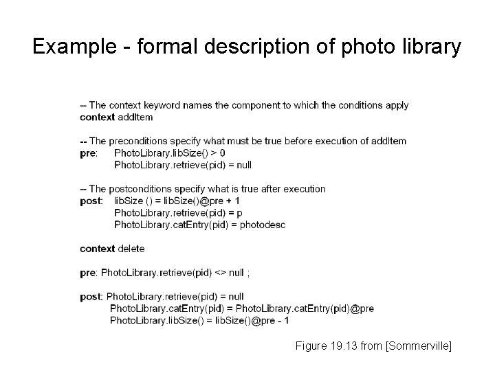 Example - formal description of photo library Figure 19. 13 from [Sommerville] 