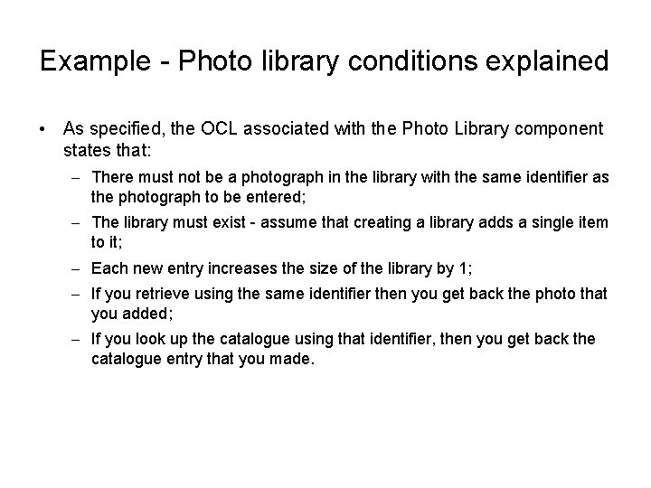 Example - Photo library conditions explained • As specified, the OCL associated with the