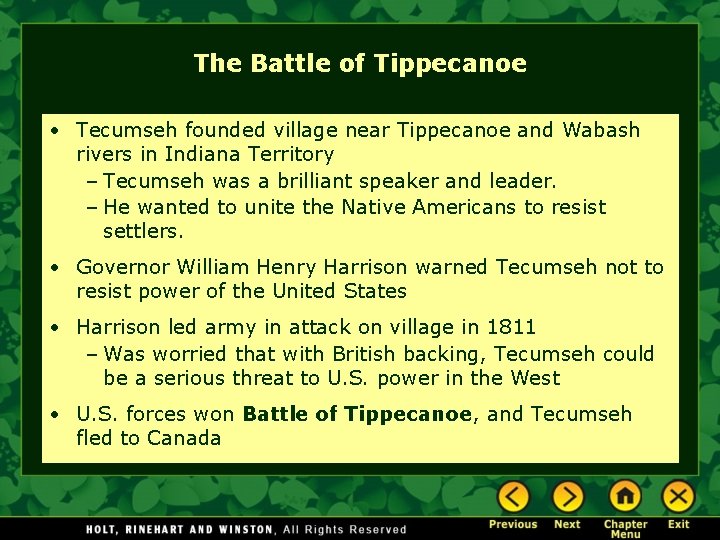 The Battle of Tippecanoe • Tecumseh founded village near Tippecanoe and Wabash rivers in