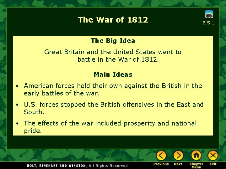 The War of 1812 8. 5. 1 The Big Idea Great Britain and the