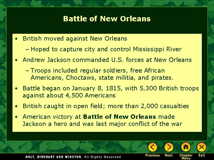 Battle of New Orleans • British moved against New Orleans – Hoped to capture