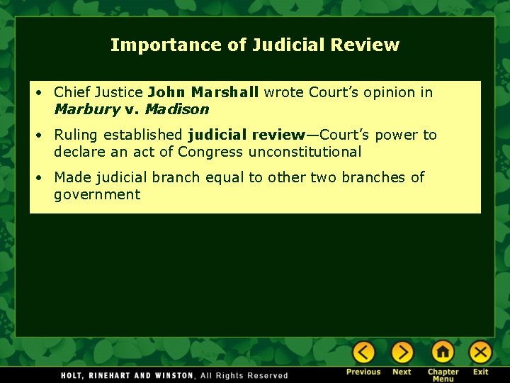 Importance of Judicial Review • Chief Justice John Marshall wrote Court’s opinion in Marbury