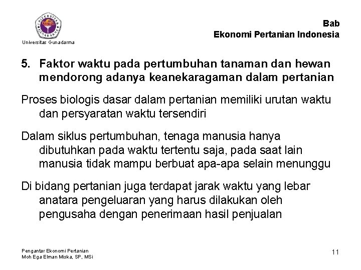 Bab Ekonomi Pertanian Indonesia Universitas Gunadarma 5. Faktor waktu pada pertumbuhan tanaman dan hewan