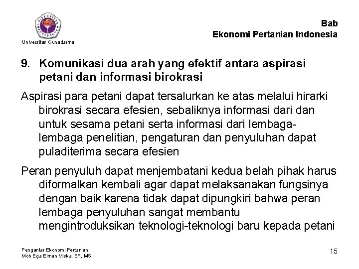 Bab Ekonomi Pertanian Indonesia Universitas Gunadarma 9. Komunikasi dua arah yang efektif antara aspirasi