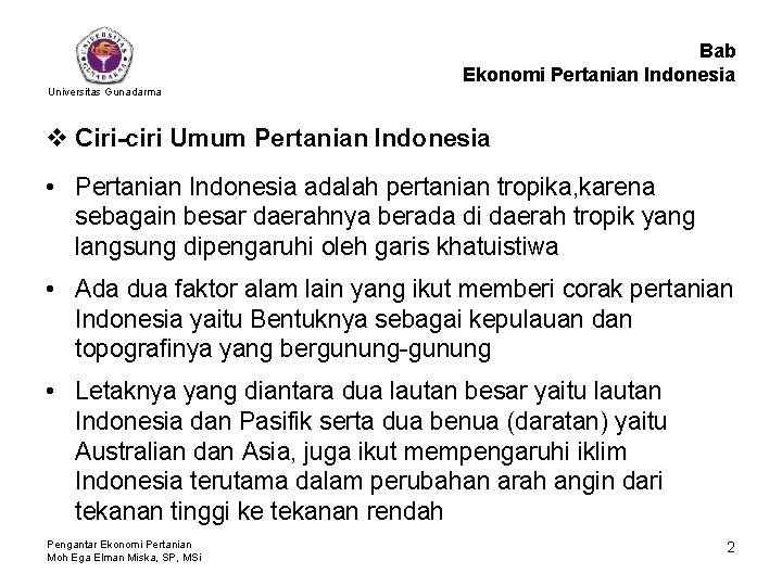 Bab Ekonomi Pertanian Indonesia Universitas Gunadarma v Ciri-ciri Umum Pertanian Indonesia • Pertanian Indonesia