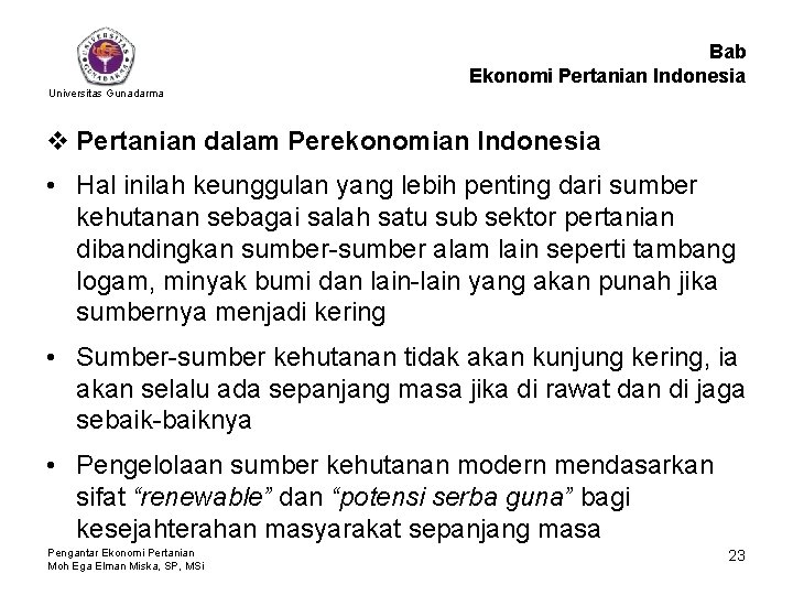 Bab Ekonomi Pertanian Indonesia Universitas Gunadarma v Pertanian dalam Perekonomian Indonesia • Hal inilah