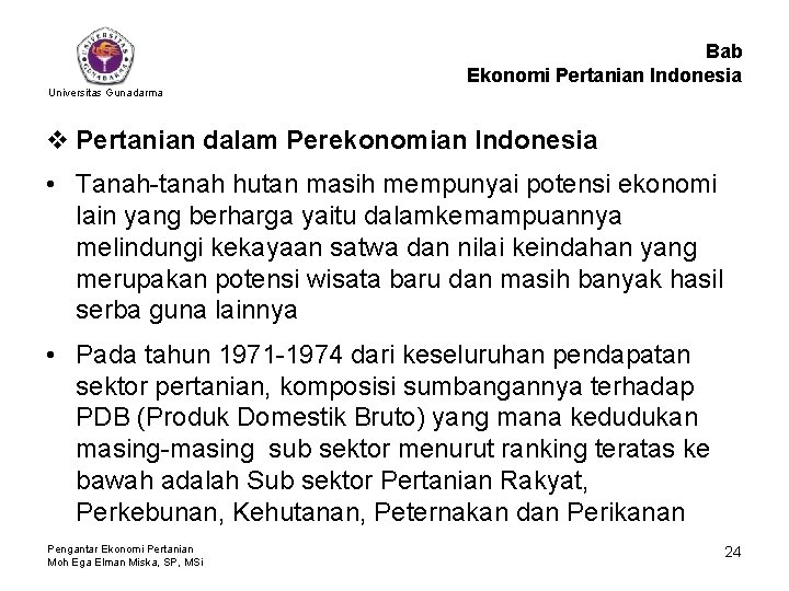 Bab Ekonomi Pertanian Indonesia Universitas Gunadarma v Pertanian dalam Perekonomian Indonesia • Tanah-tanah hutan