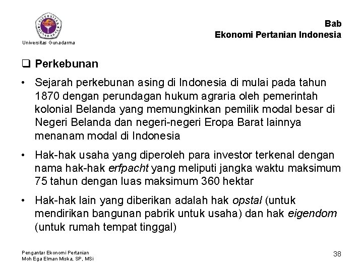 Bab Ekonomi Pertanian Indonesia Universitas Gunadarma q Perkebunan • Sejarah perkebunan asing di Indonesia