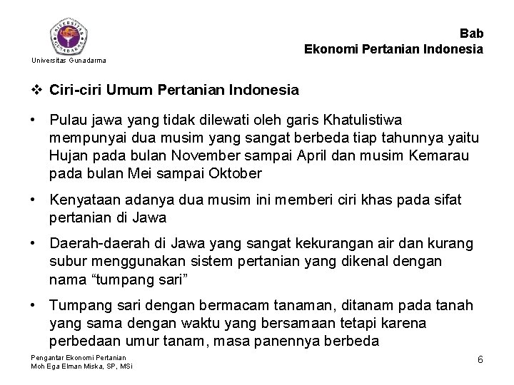 Bab Ekonomi Pertanian Indonesia Universitas Gunadarma v Ciri-ciri Umum Pertanian Indonesia • Pulau jawa