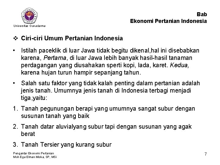 Bab Ekonomi Pertanian Indonesia Universitas Gunadarma v Ciri-ciri Umum Pertanian Indonesia • Istilah paceklik