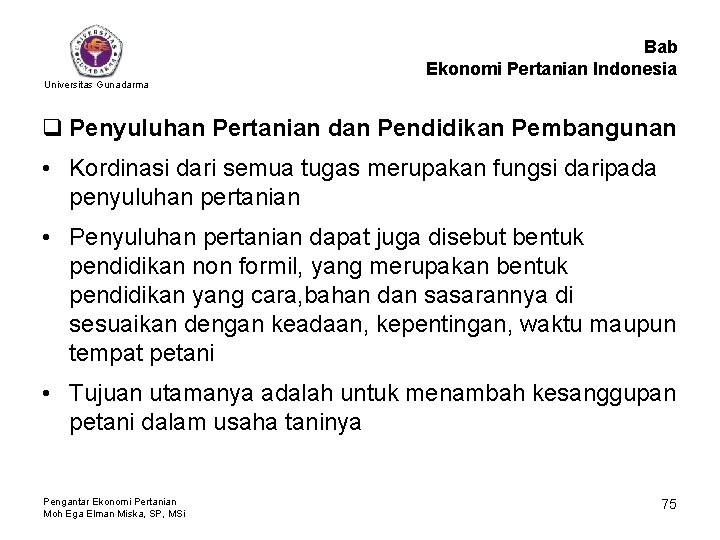 Bab Ekonomi Pertanian Indonesia Universitas Gunadarma q Penyuluhan Pertanian dan Pendidikan Pembangunan • Kordinasi