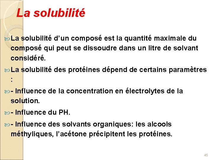  La solubilité d’un composé est la quantité maximale du composé qui peut se