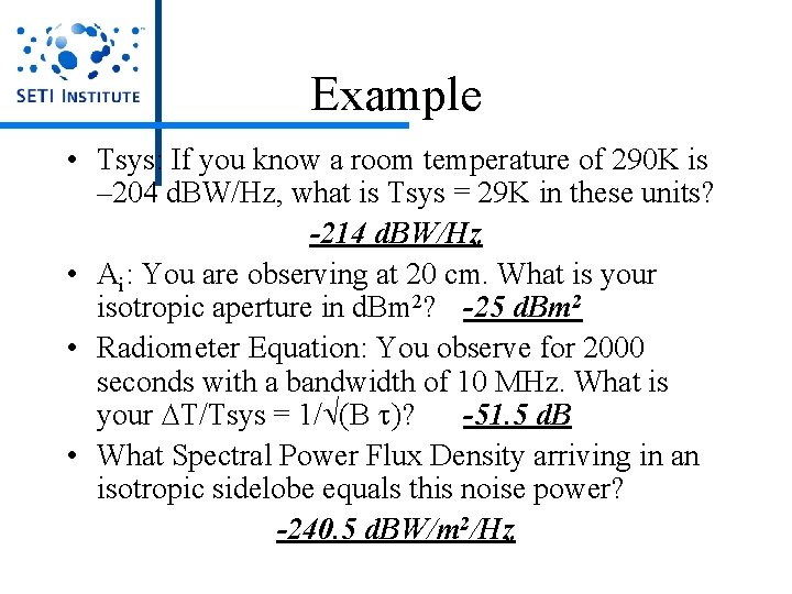 Example • Tsys: If you know a room temperature of 290 K is – Example • Tsys: If you know a room temperature of 290 K is –
