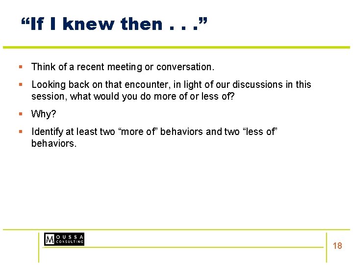 “If I knew then. . . ” § Think of a recent meeting or