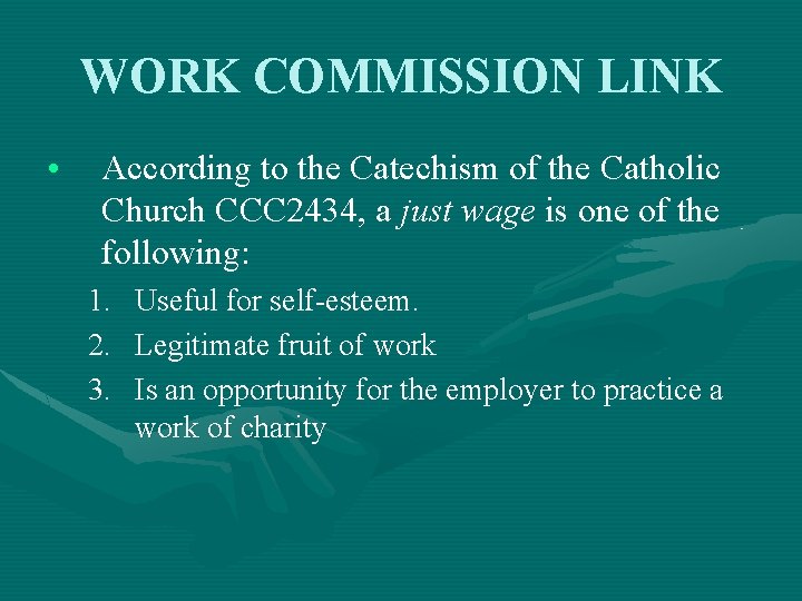 WORK COMMISSION LINK • According to the Catechism of the Catholic Church CCC 2434,