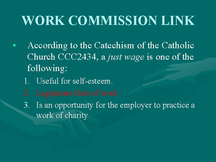 WORK COMMISSION LINK • According to the Catechism of the Catholic Church CCC 2434,
