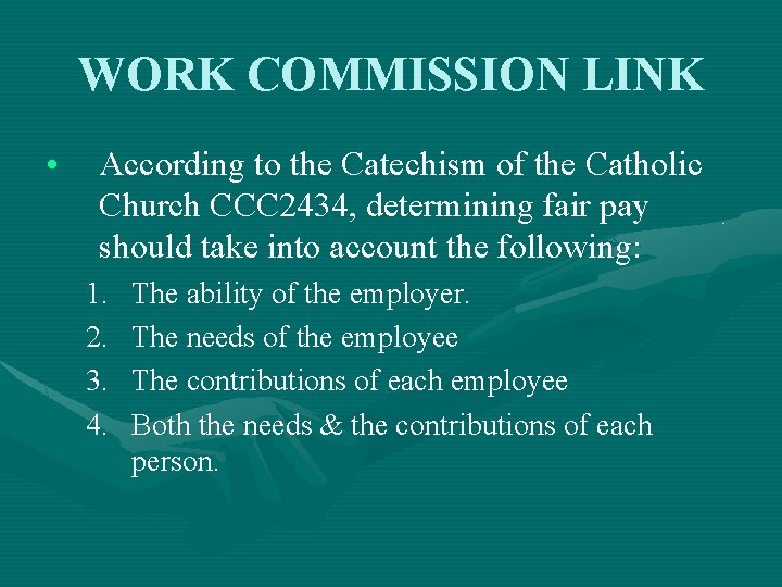 WORK COMMISSION LINK • According to the Catechism of the Catholic Church CCC 2434,
