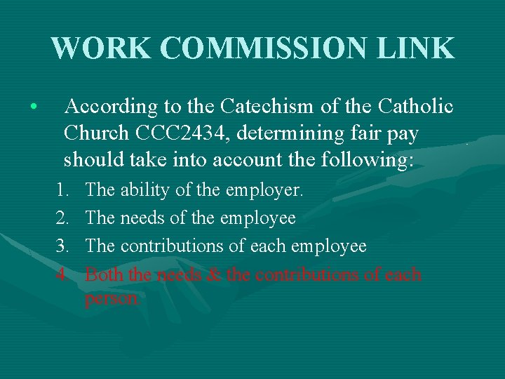 WORK COMMISSION LINK • According to the Catechism of the Catholic Church CCC 2434,