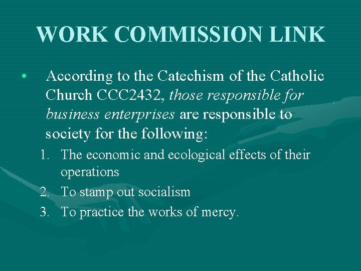 WORK COMMISSION LINK • According to the Catechism of the Catholic Church CCC 2432,
